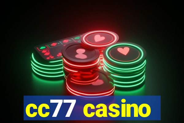 cc77 casino